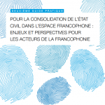 Pour la consolidation de l’état civil dans l’espace francophone